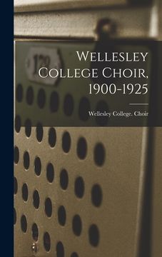 portada Wellesley College Choir, 1900-1925 (in English)