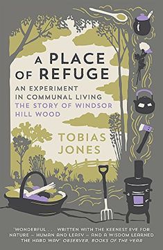 portada A Place of Refuge: An Experiment in Communal Living - The Story of Windsor Hill Wood