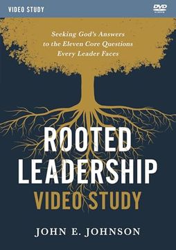portada Rooted Leadership Video Study: Seeking God’S Answers to the Eleven Core Questions Every Leader Faces