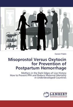 portada Misoprostol Versus Oxytocin for Prevention of Postpartum Hemorrhage (en Inglés)