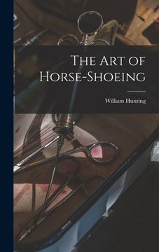 portada The Art of Horse-Shoeing (en Inglés)