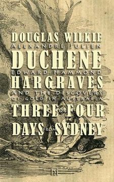 portada Duchene / Hargraves: Alexandre Duchene, Edward Hargraves, and the discovery of gold in Australia (en Inglés)