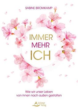 portada Immer Mehr Ich: Wie wir Unser Leben von Innen Nach Außen Gestalten (in German)