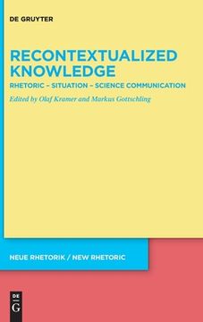 portada Recontextualized Knowledge: Rhetoric Situation Science Communication (Issn) [Hardcover ] (in English)