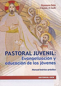 portada Pastoral Juvenil: Evangelizacion y Educacion de los Jovenes: Manual Teorico-Practico