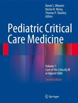 portada Pediatric Critical Care Medicine: Volume 1: Care of the Critically Ill or Injured Child (in English)