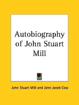 portada autobiography of john stuart mill (en Inglés)