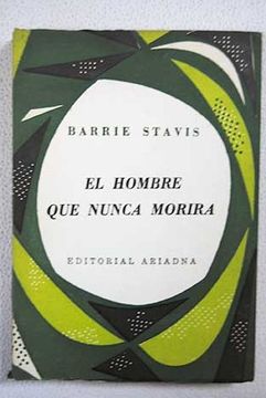 El hombre que nunca morirá