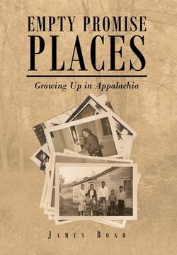 portada Empty Promise Places: Growing Up in Appalachia (en Inglés)