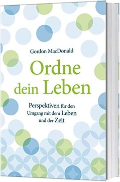 portada Ordne Dein Leben: Perspektiven für den Umgang mit dem Leben und der Zeit. (en Alemán)