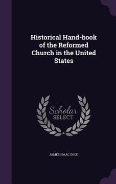 portada Historical Hand-book of the Reformed Church in the United States (en Inglés)