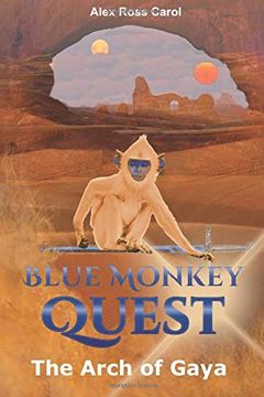 portada Blue Monkey Quest: The Arch of Gaya - Book 2 (in English)