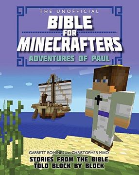 portada The Unofficial Bible for Minecrafters: Adventures of Paul: Stories from the Bible told block by block (Paperback) 