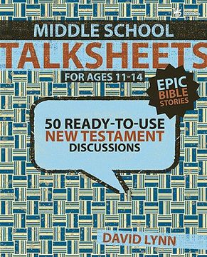 portada Middle School Talksheets on the new Testament, Epic Bible Stories: 52 Ready-To-Use Discussions (en Inglés)