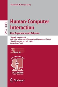portada Human-Computer Interaction. User Experience and Behavior: Thematic Area, Hci 2022, Held as Part of the 24th Hci International Conference, Hcii 2022, V (en Inglés)
