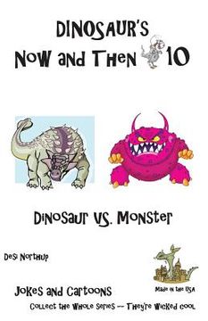portada Dinosaur's Now and Then 10: Dinosaur VS. Monster in Black + White (en Inglés)