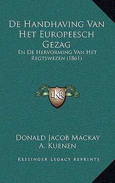 portada De Handhaving Van Het Europeesch Gezag: En De Hervorming Van Het Regtswezen (1861)