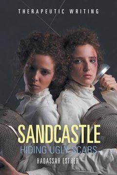 portada Sandcastle: Hiding Ugly Scars (en Inglés)