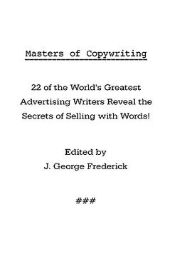 portada masters of copywriting: 22 of the world's greatest advertising writers reveal the secrets of selling with words! (en Inglés)