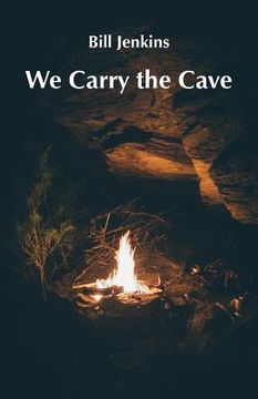 portada We Carry the Cave (en Inglés)