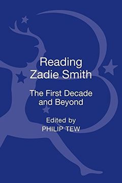portada Reading Zadie Smith: The First Decade and Beyond (en Inglés)
