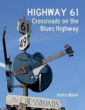 portada Highway 61: Crossroads on the Blues Highway (in English)