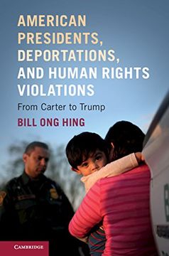 portada American Presidents, Deportations, and Human Rights Violations: From Carter to Trump (en Inglés)