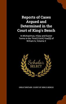 portada Reports of Cases Argued and Determined in the Court of King's Bench: In Michaelmas, Hilary and Easter Terms in the Third [-Sixth] Year[S] of William Iv, Volume 2