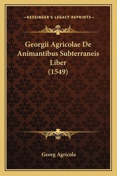 portada Georgii Agricolae De Animantibus Subterraneis Liber (1549) (en Latin)