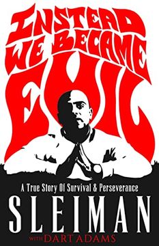 portada Instead We Became Evil: A True Story of Survival & Perseverance (en Inglés)