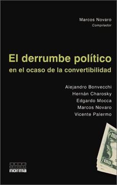 portada El Derrumbe Politico en el Ocaso de la Convertibilidad (Coleccion Biografias y Documentos)