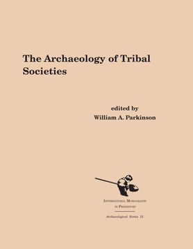 portada The Archaeology of Tribal Societies (in English)