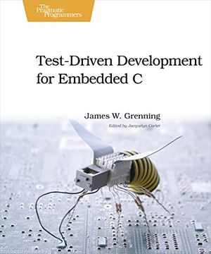 test driven development for embedded c (en Inglés)
