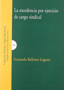 portada La excedencia por ejercicio de cargo sindical (in Spanish)