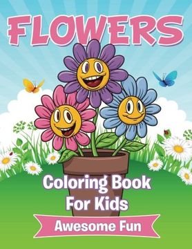 portada Flowers: Coloring Book for Kids- Awesome Fun