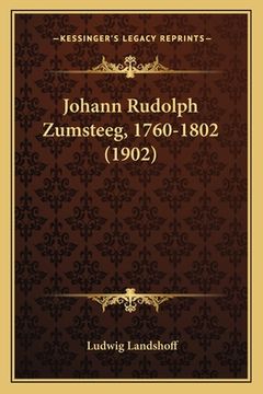 portada Johann Rudolph Zumsteeg, 1760-1802 (1902) (in German)