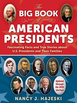 portada The big Book of American Presidents: Fascinating Facts and True Stories About U. St Presidents and Their Families 