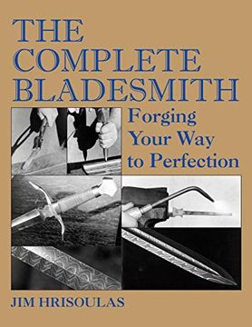 portada The Complete Bladesmith: Forging Your way to Perfection (en Inglés)