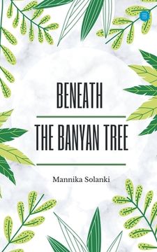 portada Beneath The Banyan Tree (in English)