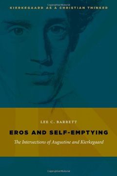 portada Eros and Self-Emptying: The Intersections of Augustine and Kierkegaard (Kierkegaard as a Christian Thinker) (en Inglés)