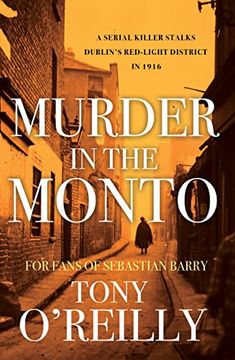 portada Murder in the Monto: A Serial Killer Stalks Dublin'S Red-Light District in 1916 