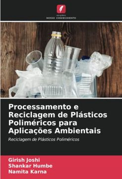 portada Processamento e Reciclagem de Plásticos Poliméricos Para Aplicações Ambientais: Reciclagem de Plásticos Poliméricos (en Portugués)