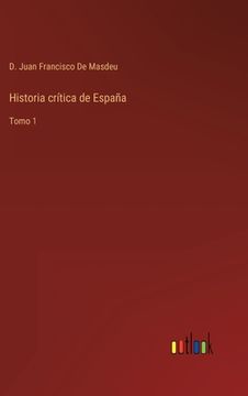 portada Historia crítica de España: Tomo 1