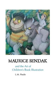 portada Maurice Sendak and the Art of Children's Book Illustration (en Inglés)