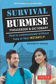 portada Survival Burmese Phras and Dictionary: How to Communicate Without Fuss or Fear Instantly! (Survival Phras & Dictionary) 
