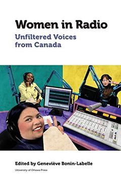 portada Women in Radio: Unfiltered Voices From Canada (Canadian Studies)