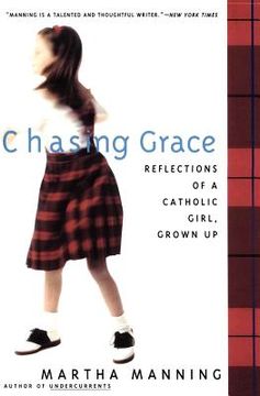 portada chasing grace: reflections of a catholic girl, grown up (en Inglés)