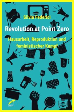 portada Revolution at Point Zero: Hausarbeit, Reproduktion und Feministischer Kampf (en Alemán)