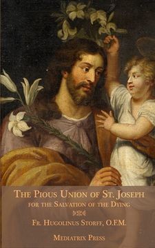 portada The Pious Union of St. Joseph: For the Salvation of the Dying (in English)