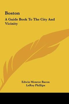 portada boston: a guide book to the city and vicinity a guide book to the city and vicinity (en Inglés)